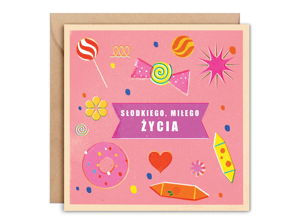 19. Słodkiego, miłego życia / Have a sweet and nice life